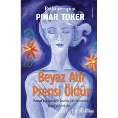 Beyaz Atlı Prensi Öldür - Pınar Toker - Doğan Novus