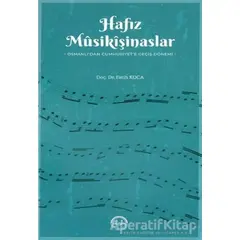 Hafız Musikişinaslar Osmanlıdan Cumhuriyete Geçiş Dönemi - Fatih Koca - Diyanet İşleri Başkanlığı