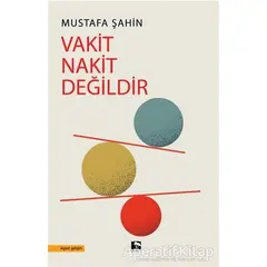 Vakit Nakit Değildir - Mustafa Şahin - Çınaraltı Yayınları