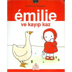 Emilie ve Kayıp Kaz - Domitille de Pressense - Nesil Çocuk Yayınları