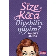 Size Koca Diyebilir Miyim? - Saadet Algan - Libros Yayınları