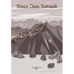 Dağda Macera - Hasan Ozan Yumuşak - Sokak Kitapları Yayınları