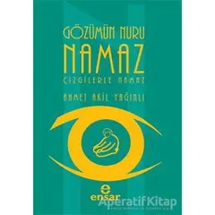 Gözümün Nuru Namaz - Ahmet Akil Yağınlı - Ensar Neşriyat