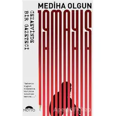 19 Mayıs - Cezaevinde Bir Gazeteci - Mediha Olgun - Motto Yayınları