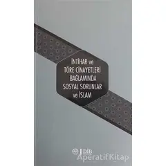 İntihar ve Töre Cinayetleri Bağlamında Sosyal Sorunlar ve İslam