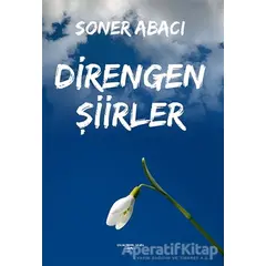 Direngen Şiirler - Soner Abacı - Sokak Kitapları Yayınları