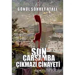 Son Çarşamba Çıkmazı Cinayeti - Gönül Şöhret Atalı - Sokak Kitapları Yayınları