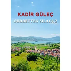 Gurbetten Sılaya 2 - Kadir Güleç - Sokak Kitapları Yayınları