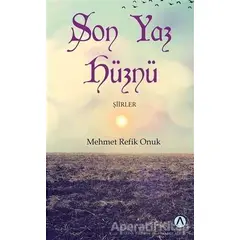 Son Yaz Hüznü - Mehmet Refik Onuk - Ares Yayınları