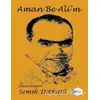 Aman Be Ali’m - Semih Dikkatli - İlkim Ozan Yayınları