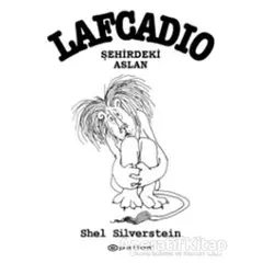 Lafcadio Şehirdeki Aslan - Shel Silverstein - Epsilon Yayınevi