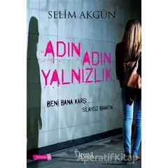 Adın Adın Yalnızlık - Selim Akgün - Trend Kitap