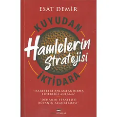 Kuyudan İktidara Hamlelerin Stratejisi - Esat Demir - Bizim Kitaplar