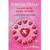 Erosun Okları - Hangi Burç Nasıl Sever? - Zeynep Değirmencioğlu - Doğan Novus