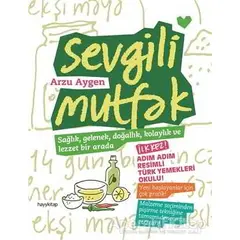 Sevgili Mutfak - Arzu Aygen - Hayykitap