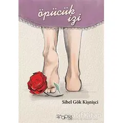 Öpücük İzi - Sibel Gök Kişnişci - Sinopsis Yayınları