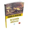 İki Şehrin Hikayesi - Charles Dickens (Özet Kitap) Maviçatı Yayınları