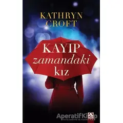 Kayıp Zamandaki Kız - Kathryn Croft - Altın Kitaplar