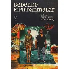 Bedende Kıpırdanmalar - Gülnur Elçik - Varlık Yayınları