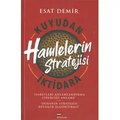 Kuyudan İktidara Hamlelerin Stratejisi - Esat Demir - Bizim Kitaplar