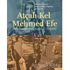 Atçalı Kel Mehmed Efe - Aysun Sarıbey Haykıran - Kitap Yayınevi