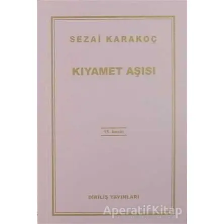 Kıyamet Aşısı - Sezai Karakoç - Diriliş Yayınları