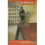 Neden Batı’ya Koşuyoruz? Neden Batı’dan Kaçıyoruz? - Yıldız Akpolat - Q-Matris Yayınları