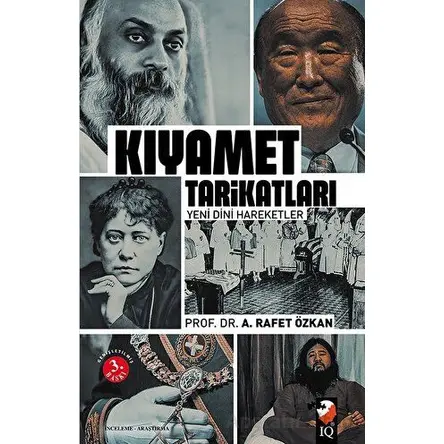 Kıyamet Tarikatları - A. Rafet Özkan - IQ Kültür Sanat Yayıncılık