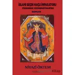 İslami Seçen Haçlı İmparatoru: Frederic Hohenstaufen - Niyazi Öktem - Matbuat Yayınları