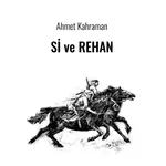 Si ve Rehan - Ahmet Kahraman - Aram Yayınları