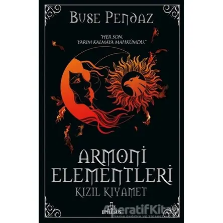 Kızıl Kıyamet - Armoni Elementleri 3 - Buse Pendaz - Ephesus Yayınları