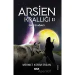 Arsien Krallığı 2 - Diriliş Ağacı - Mehmet Kerim Ersan - Giz Kitap