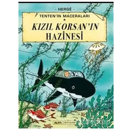 Kızıl Korsanın Hazinesi - Tentenin Maceraları - Herge - Alfa Yayınları