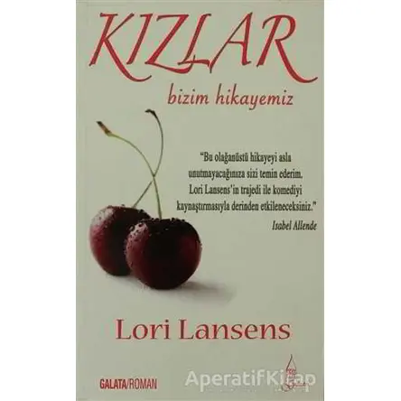 Kızlar - Lori Lansens - Galata Yayıncılık