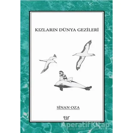 Kızların Dünya Gezileri - Sinan Oza - Ar Yayınları