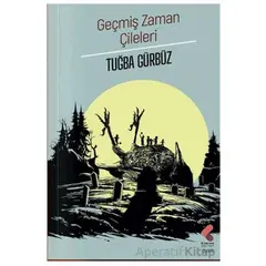 Geçmiş Zaman Çileleri - Tuğba Gübrüz - Klaros Yayınları