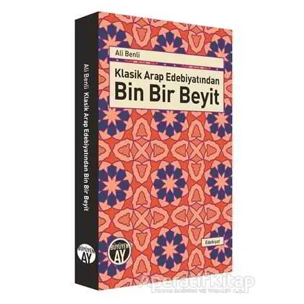 Klasik Arap Edebiyatından Bin Bir Beyit - Ali Benli - Büyüyen Ay Yayınları