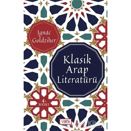 Klasik Arap Literatürü - Ignace Goldziher - Vadi Yayınları