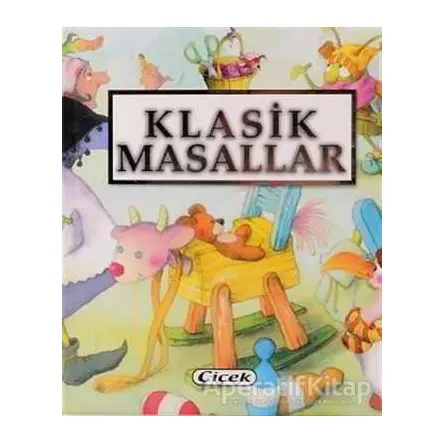 Klasik Masallar - Kolektif - Çiçek Yayıncılık