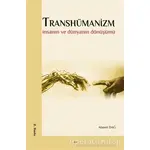 Transhümanizm - Ahmet Dağ - Elis Yayınları