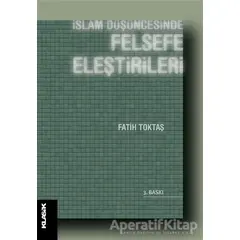 İslam Düşüncesinde Felsefe Eleştirileri - Fatih Toktaş - Klasik Yayınları
