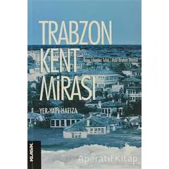 Trabzon Kent Mirası - Kolektif - Klasik Yayınları