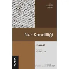 Nur Kandilliği - Ebu Hamid el-Gazzali - Klasik Yayınları