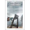 İki Şehrin Hikayesi - Charles Dickens - İlgi Kültür Sanat Yayınları