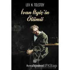 İvan İlyiç’in Ölümü - Lev Nikolayeviç Tolstoy - Remzi Kitabevi