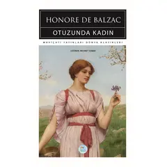 Otuzunda Kadın - Honore de Balzac - Maviçatı (Dünya Klasikleri)