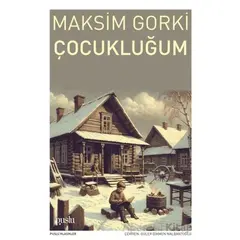 Çocukluğum - Maksim Gorki - Puslu Yayıncılık