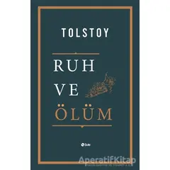 Ruh ve Ölüm - Lev Nikolayeviç Tolstoy - Şule Yayınları