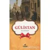 Gülistan (Seçmeler) - Sadi-i Şirazi - Ravza Yayınları