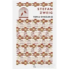 Toplu Öyküler 2 - Stefan Zweig - Aylak Adam Kültür Sanat Yayıncılık